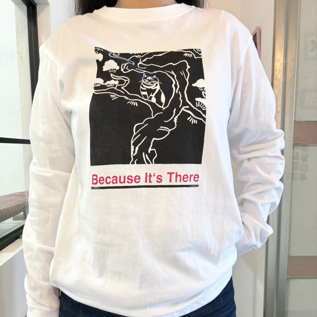 Because It's There ロングスリーブTシャツ（シルクスクリーン）